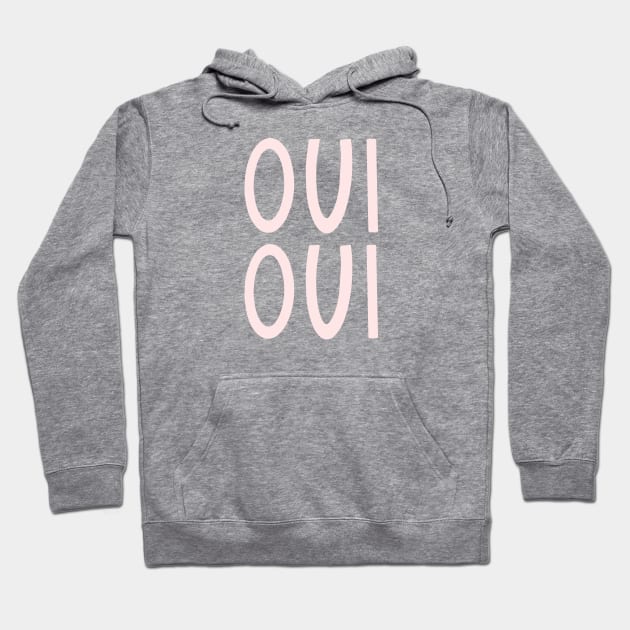 Oui Oui French Pink Hand Lettering Hoodie by lymancreativeco